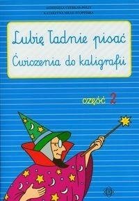 Lubię ładnie pisać Ćwiczenia do kaligrafii część 2