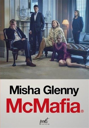 McMafia.  Misha Glenny  SQN