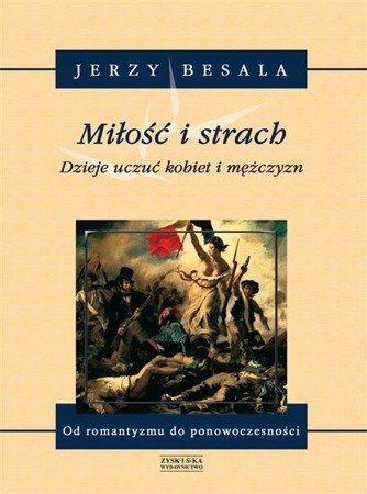 Miłość i strach. Dzieje uczuć kobiet i mężczyzn V