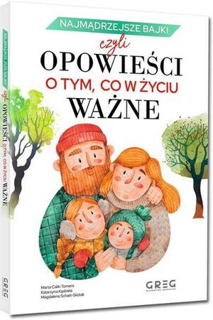 Najmądrzejsze bajki Opowieści o tym, co w życiu ważne