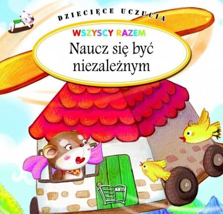 Naucz się być niezależnym. Dziecięce uczucia