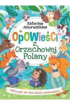 Opowieści z Orzechowej Polany. 