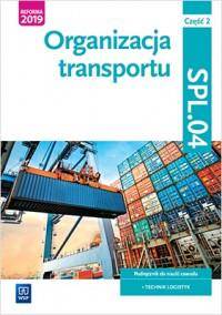 Organizacja transportu. Podręcznik część 2. SPL.04