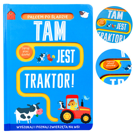 Palcem po śladzie. Tam jest traktor!