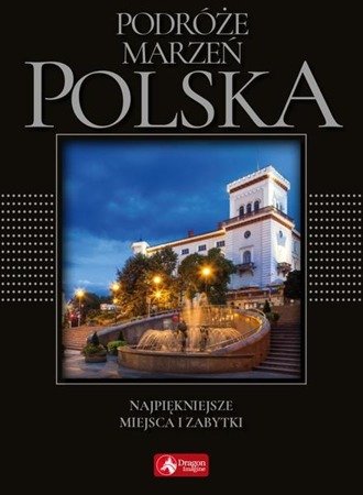 Podróże marzeń. Polska  DRAGON (exclusive) album