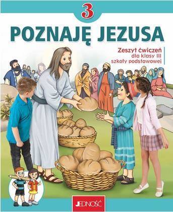 Poznaję Jezusa Religia SP KL 3. Zeszyt ćwiczeń. 