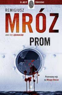 Prom. Ślady zbrodni tom 3  Remigiusz Mróz