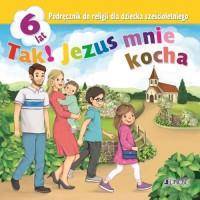 Religia SP KL 0 Tak! Jezus mnie kocha. Podręcznik