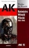 Rotmistrz Witold Pilecki 1901-1948 - RYTM