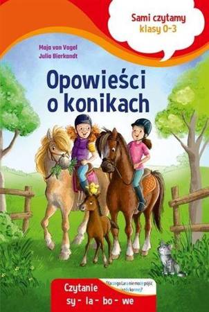 Sami czytamy (klasy 0-3) Opowieści o konikach