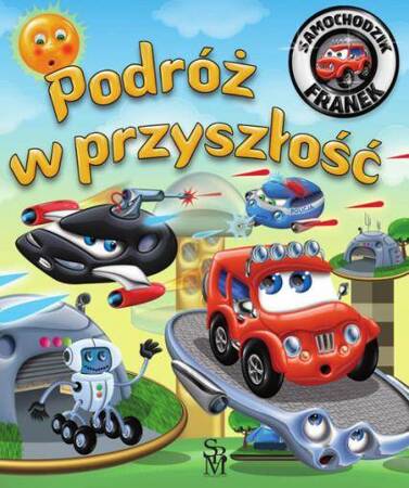 Samochodzik Franek Podróż w przyszłość wydanie 2023