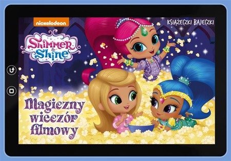 Shimmer i Shine Magiczny wieczór filmowy 