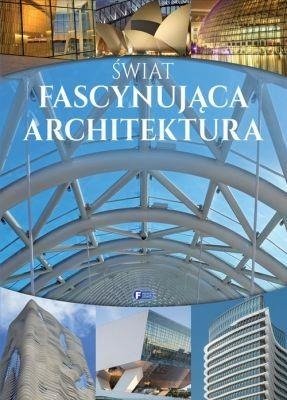 Świat. Fascynująca architektura