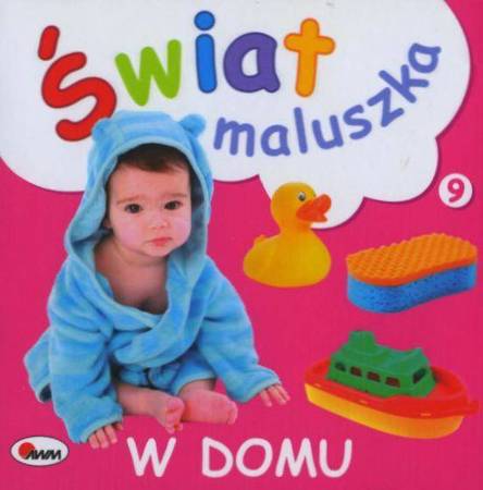 Świat maluszka. W domu