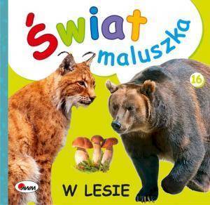 Świat maluszka. W lesie