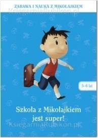 Szkoła z Mikołajkiem jest super (5-6 lat)