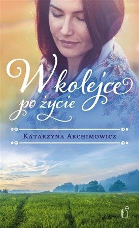 W kolejce po życie. Katarzyna Archimowicz