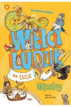 Wielcy ludzie na luzie. Władcy