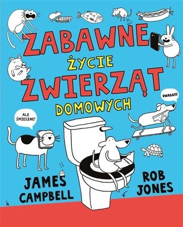 Zabawne życie zwierząt domowych.  