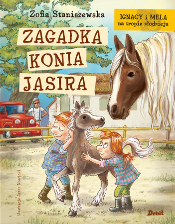 Zagadka konia Jasira.Ignacy i Mela na tropie..