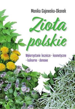 Zioła polskie. Wykorzystanie lecznicze