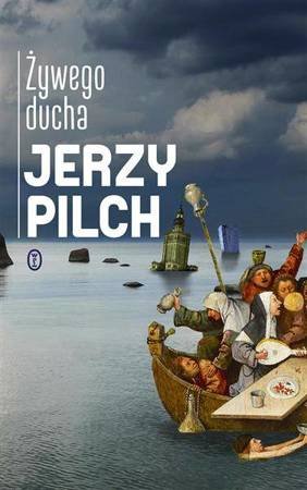 Żywego ducha. Jerzy Pilch